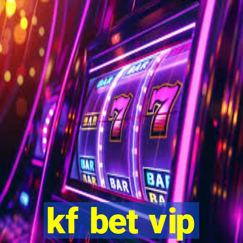 kf bet vip